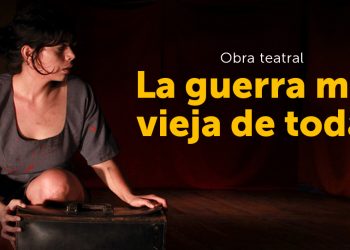 Presentarán obra de teatro «La Guerra más vieja de todas» en el CENAR